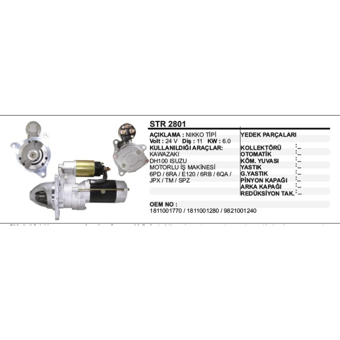 MARŞ MOTORU KAWAZAKI - ISUZU DH100 MOT.LU IŞ MAK. NIKKO TIP - STR2801