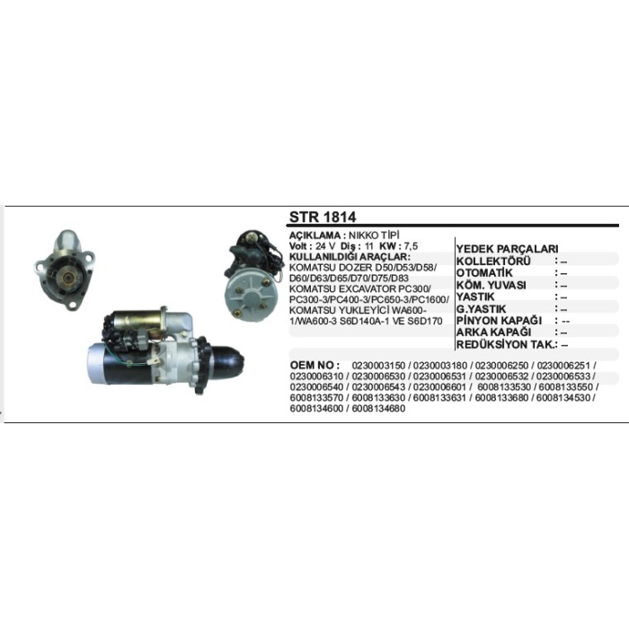 MARŞ MOTORU KOMATSU WA600-1-600-3 S6D170 YUKLEYICI NIKKO TIP - STR1814