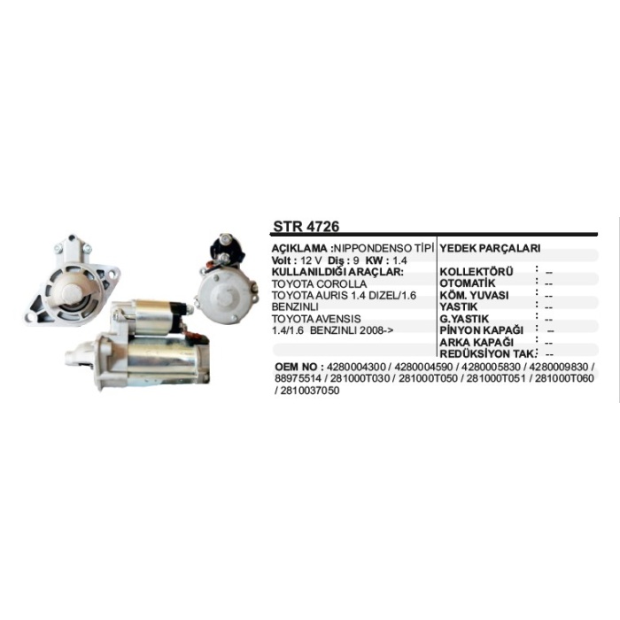 MARŞ MOTORU 9DIŞ 12V TOYOTA COROLLA-AURIS-AVENSIS 1 4-1 6 08-- NIPPONDENSO TIP - STR4726