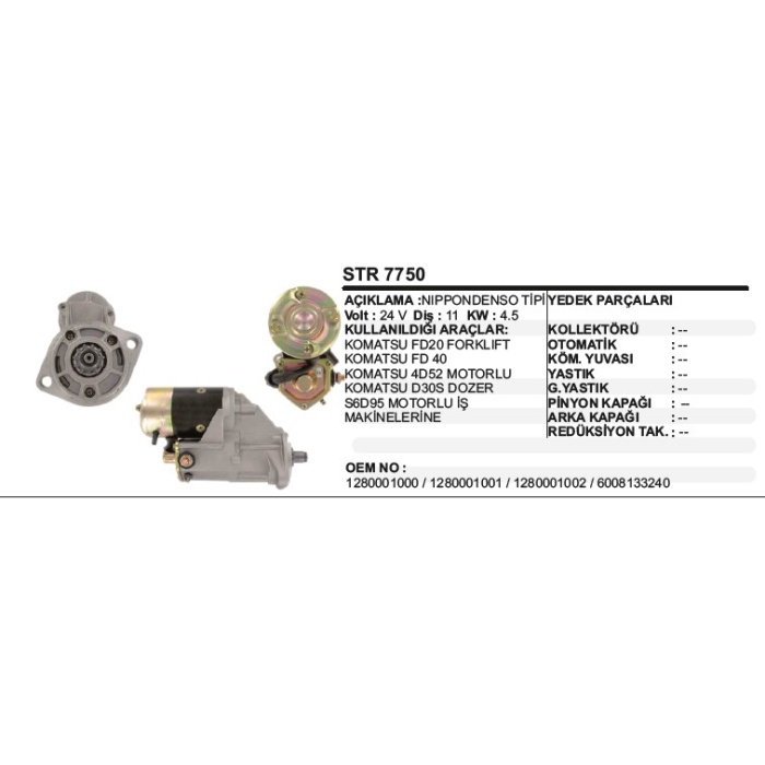 MARŞ MOTORU KOMATSU FD20-FD40 FORKLIF-4D52 DOZER NIPPONDENSO TIP - STR7750