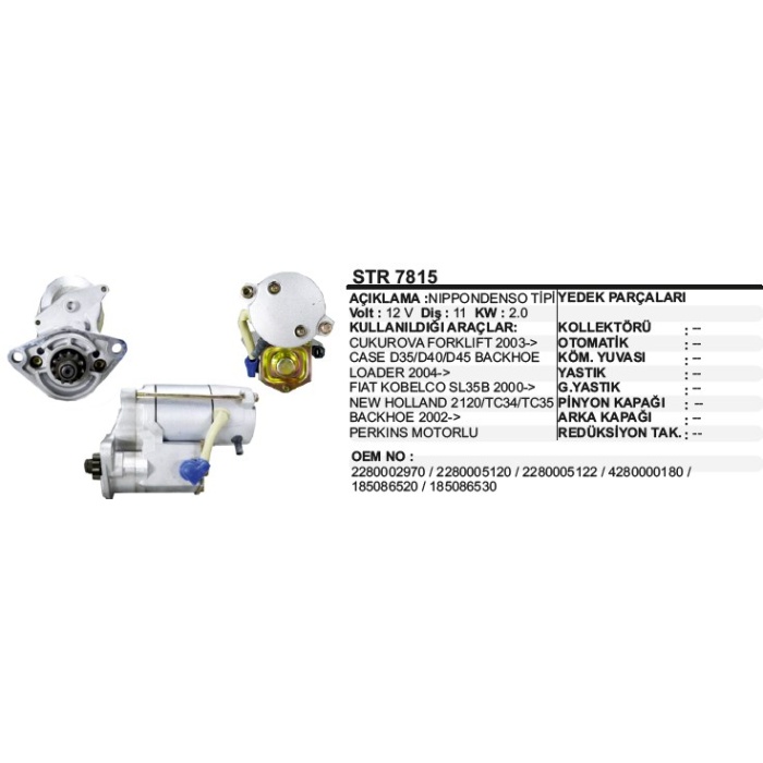 MARŞ MOTORU 11 DIŞ 12V ÇUKUROVA FORKLIFT PERKINS NIPPONDENSO TIP - STR7815