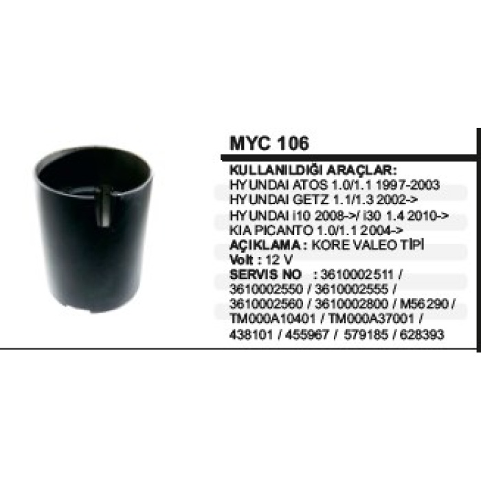 GOVDELI YASTIK 12V  HYUNDAI GETZ- I-10-ATOS- I-30  KORE VALEO TIP - MYC106