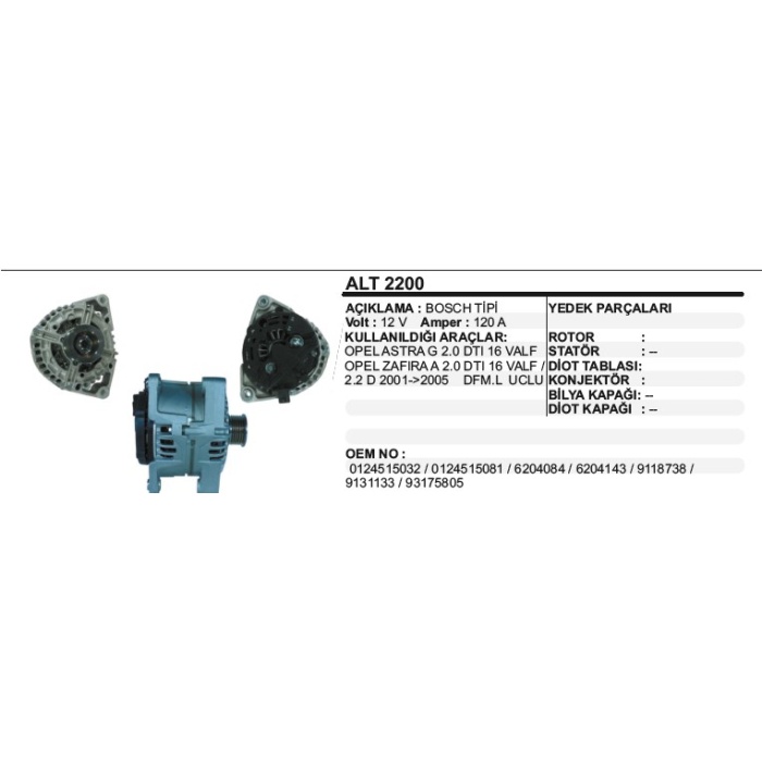 ALTERNATÖR 12V.120A.BOSCH T. OPEL ASTRA G 2 0DTI 2001--DFM BOSCH TIPI - ALT2200