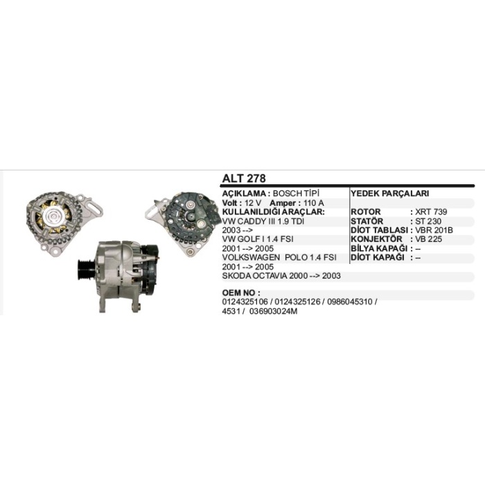 ALTERNATÖR 12V 110A VW CADDY III 1.9TDI 03-- GOLF I POLO 1.4 FSI 01-05 SKODA OCTAVIA 00-03 BOSCH TIP - ALT278