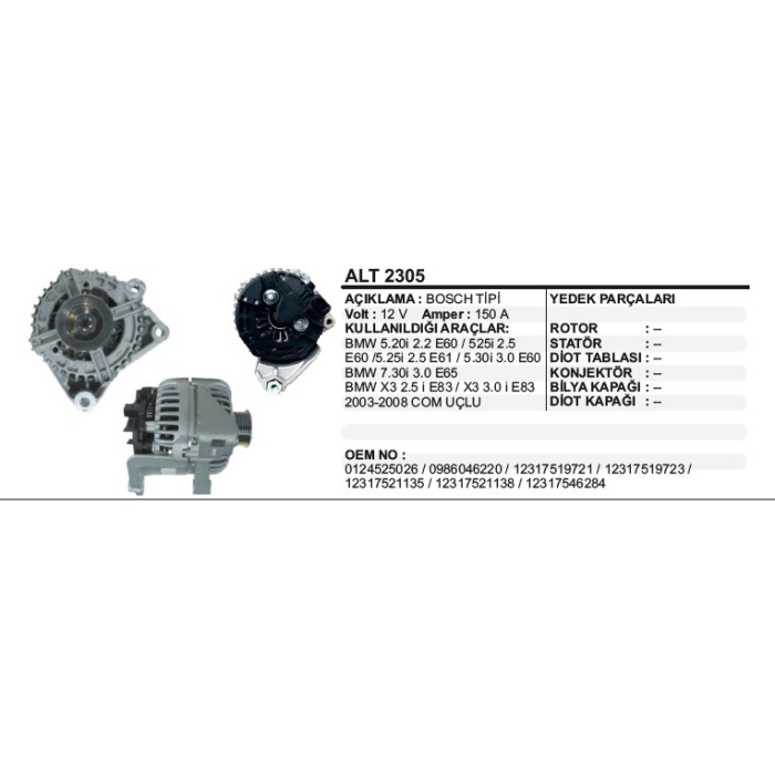 ALTERNATÖR 12V.150A BMW 5.20-5.25-X3 06-COM BOSCH TIPI - ALT2305