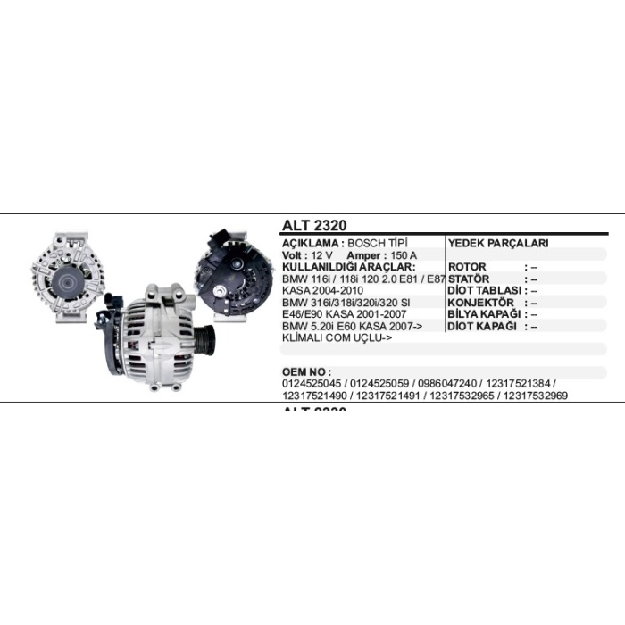 ALTERNATÖR 12V.150A BMW BENZINLI 04-- BOSCH TIPI - ALT2320