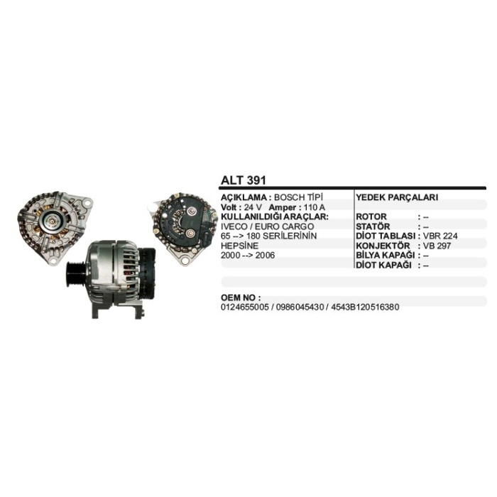 ALTERNATÖR 24V 110A IVECO - EURO KARGO-65-180 SERILERININ HEPSINE 00-06 BOSCH TIP - ALT391