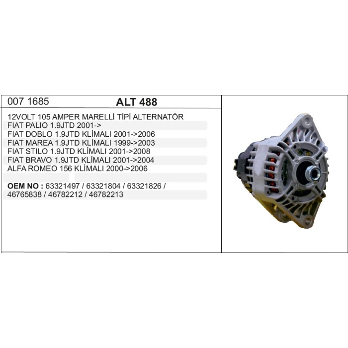 ALTERNATÖR 12V.105A. FIAT DOBLO 1.9JTD-PALIO KLML MARELLI-MAKO TIPI - ALT488