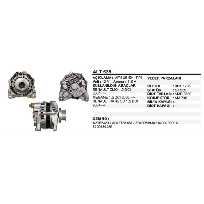 ALTERNATÖR 12V 110A RENAULT CLIO 1.5 DCI 04--MEGANE 03--KANGOO 1.5 DCI 04- MITSUBISHI TIP - ALT535