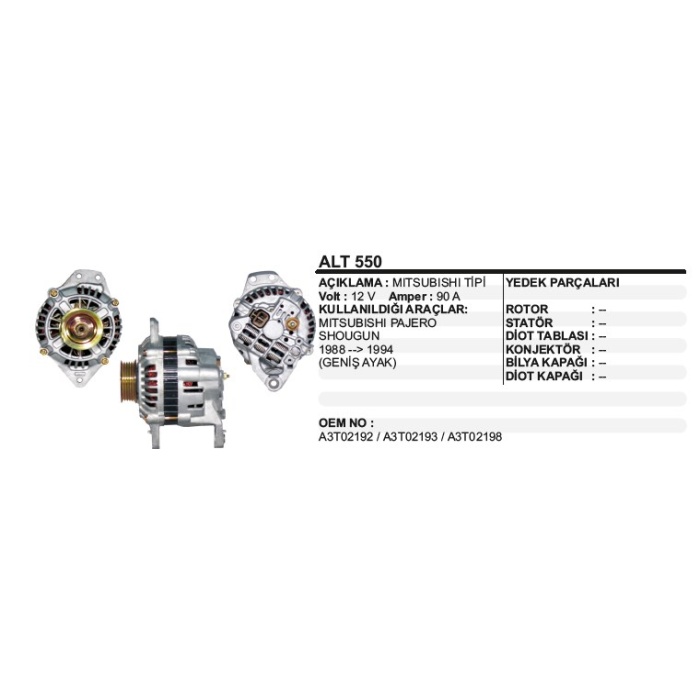 ALTERNATÖR 12V 90A MITSUBISHI PAJERO-SHOUGUN 88-94-GENIŞ AYAK MITSUBISHI TIP - ALT550