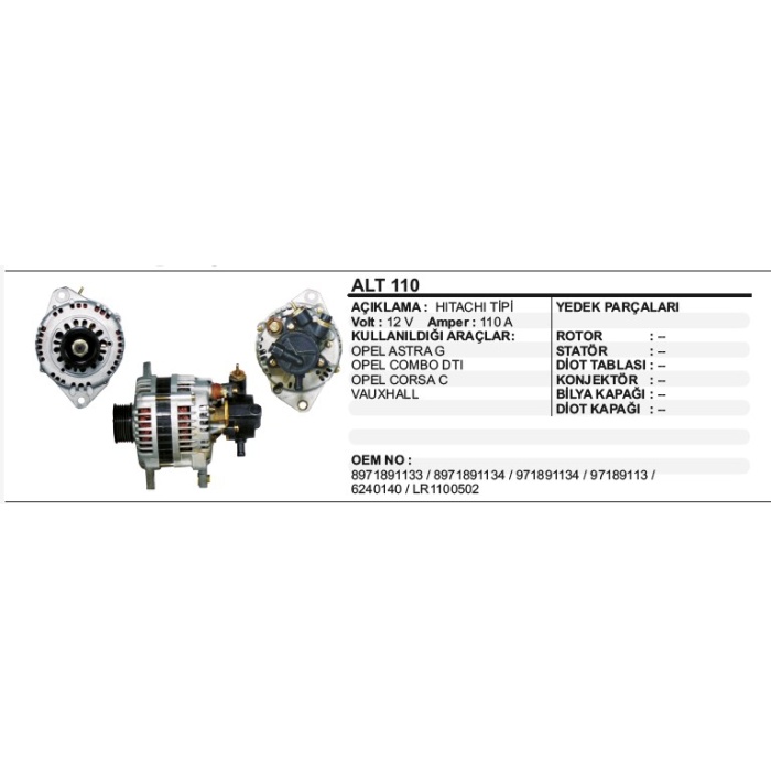 ALTERNATÖR 12V 110A OPEL ASTRA COMBO DTI ASTRA G CORSA C VAUXHALL HITACHI TIP - ALT110