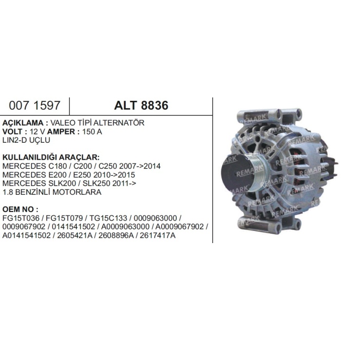 ALTERNATÖR VALEO 12V.150A MERCEDES C180-C200-E200 LIN2 - ALT8836