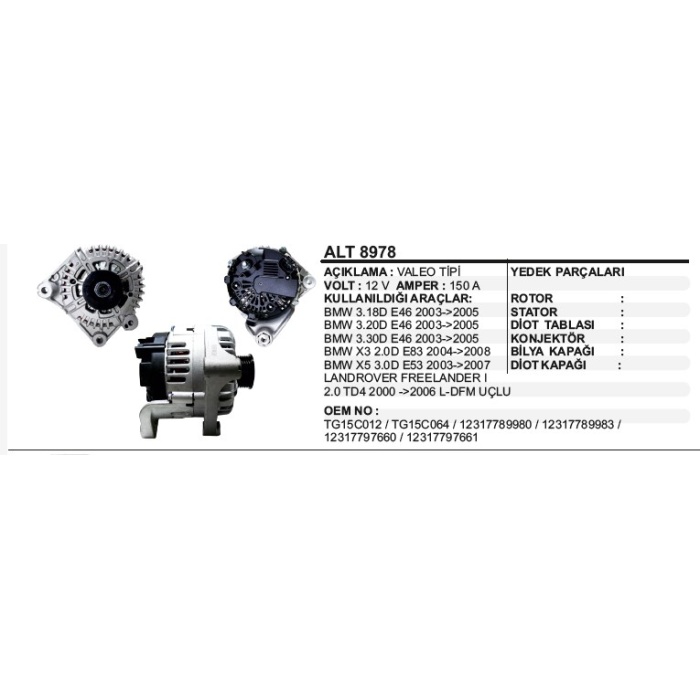 ALTERNATÖR VALEO 12V.150A BMW 5.20-5.30-X3-X5 2004-- - ALT8978