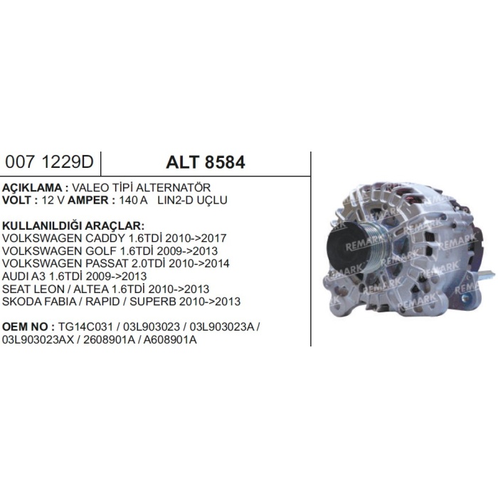 ALTERNATÖR VALEO 12V 140A. VW GOLF-CADDY IV TDI 2014-LIN - ALT8584