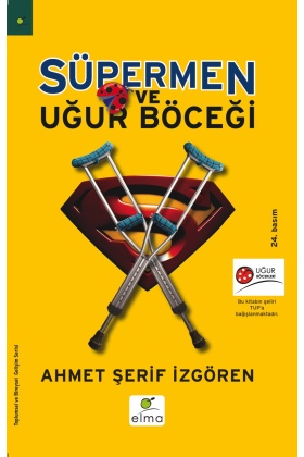 SÜPERMEN VE UĞUR BÖCEĞİ