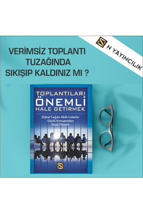 TOPLANTILARI ÖNEMLİ HALE GETİRMEK