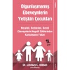 OLGUNLAŞMAMIŞ EBEVEYNLERİN YETİŞKİN ÇOCUKLARI