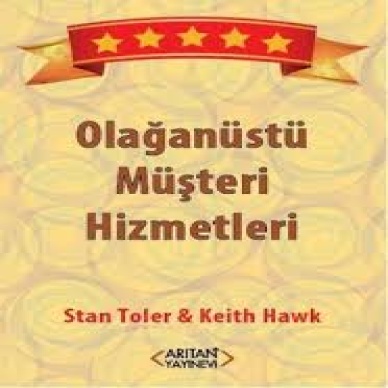 OLAĞANÜSTÜ MÜŞTERİ HİZMETLERİ