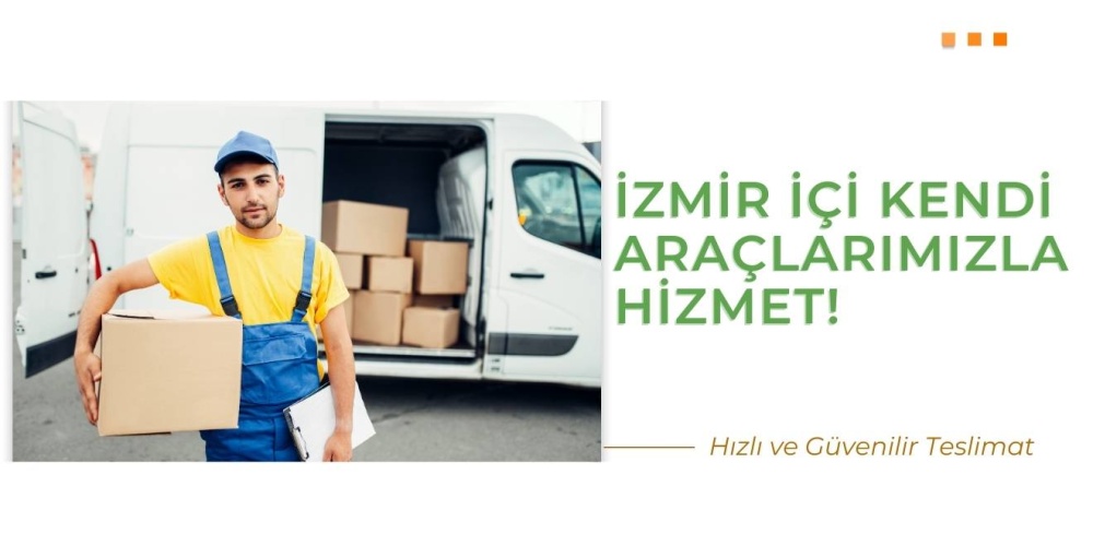 İzmir İçi Hızlı ve Güvenilir Teslimat