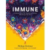 Immune: A Journey Into the Mysterious System That Keeps You Alive