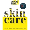 Skincare: The ultimate no-nonsense guide