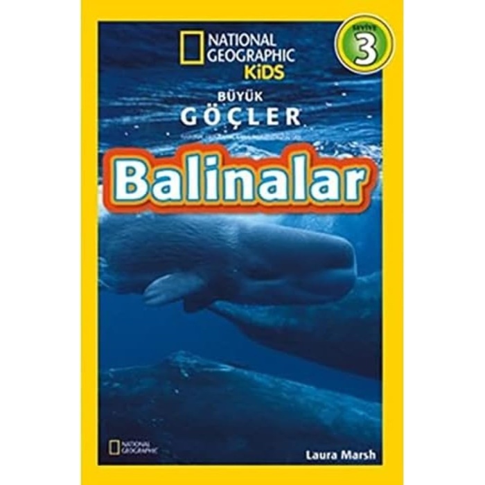 Balinalar - Büyük Göçler Seviye 3: National Geographic Kids