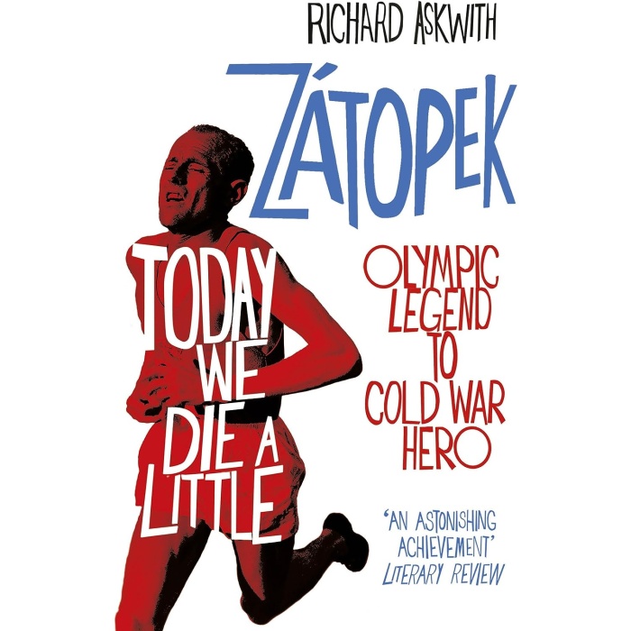 Today We Die a Little: Emil Zátopek, Olympic Legend to Cold War Hero