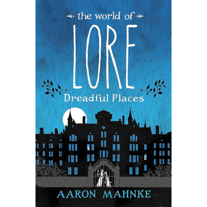 The World of Lore, Volume 3: Dreadful Places: Now a major online streaming series