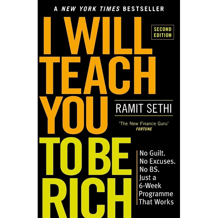 I Will Teach You To Be Rich (2nd Edition): No guilt, no excuses - just a 6-week programme that works