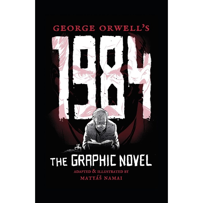 George Orwells 1984: The Graphic Novel