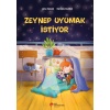 Zeynep Uyumak İstiyor