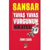 Sansar Yavaş Yavaş Vurgunun Hikayesi!