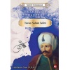 Tarihte İz Bırakanlar - İlk Osmanlı Halifesi - Yavuz Sultan Selim  (4022)