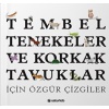 Tembel Tenekeler ve Korkak Tavuklar İçin Özgür Çizgiler  (4022)