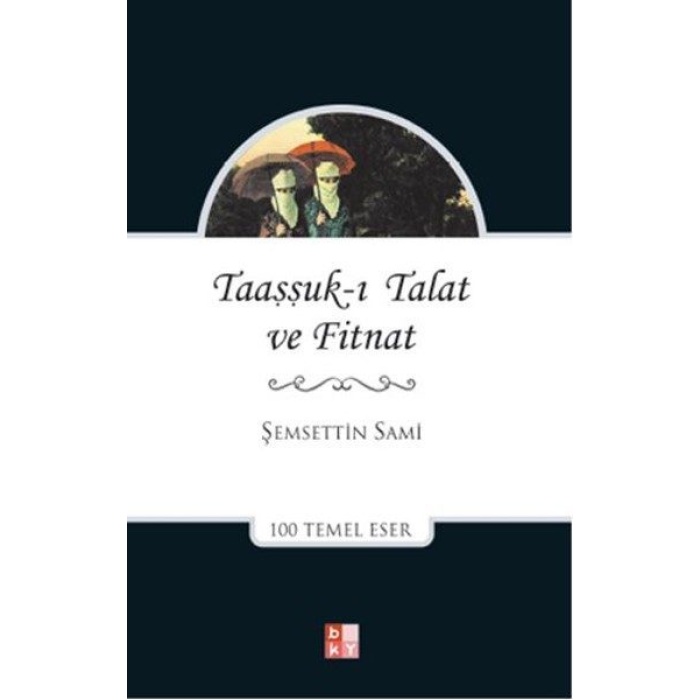Taaşşuk-ı Talat ve Fitnat  (4022)