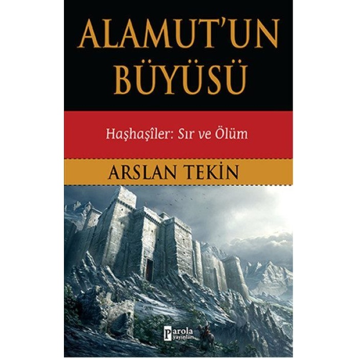 Alamutun Büyüsü - Haşhaşiler: Sır ve Ölüm