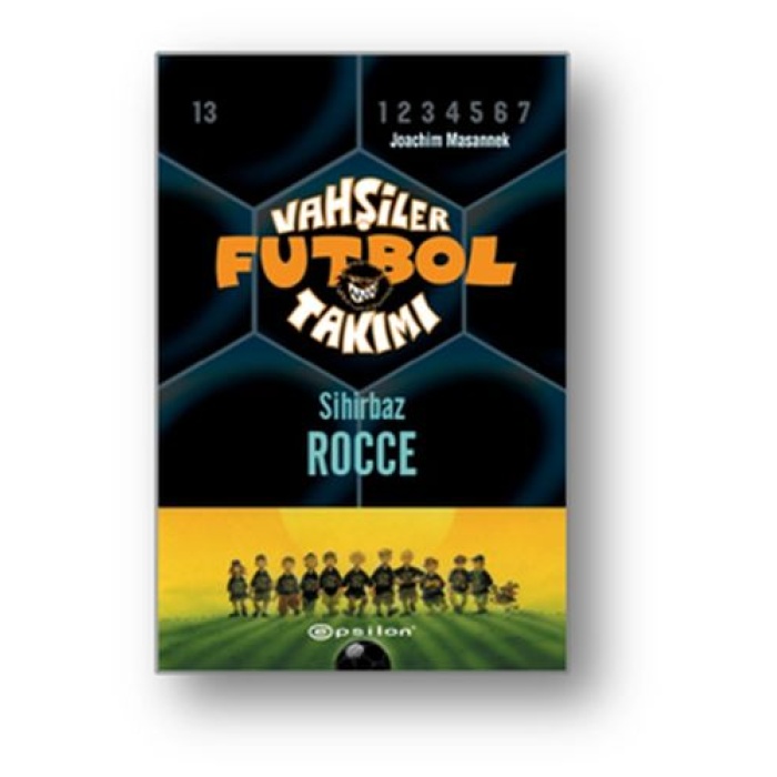 Vahşiler Futbol Takımı 12 - Sihirbaz Rocce (Ciltli)