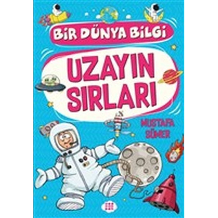 Uzayın Sırları - Bir Dünya Bilgi  (4022)