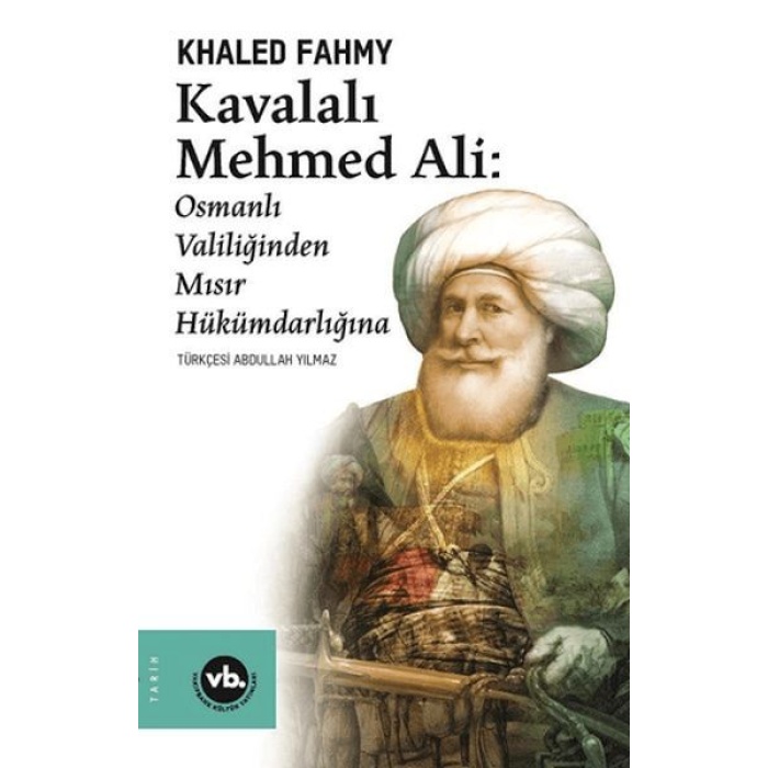 Kavalalı Mehmed Ali: Osmanlı Valiliğinden Mısır Hükümranlığına