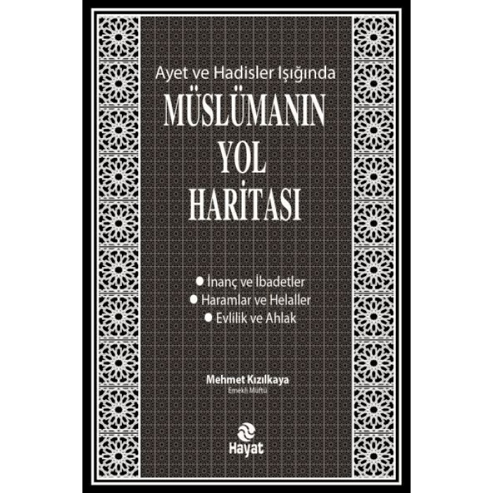 Ayet ve Hadisler Işığında Müslümanın Yol Haritası  (4022)