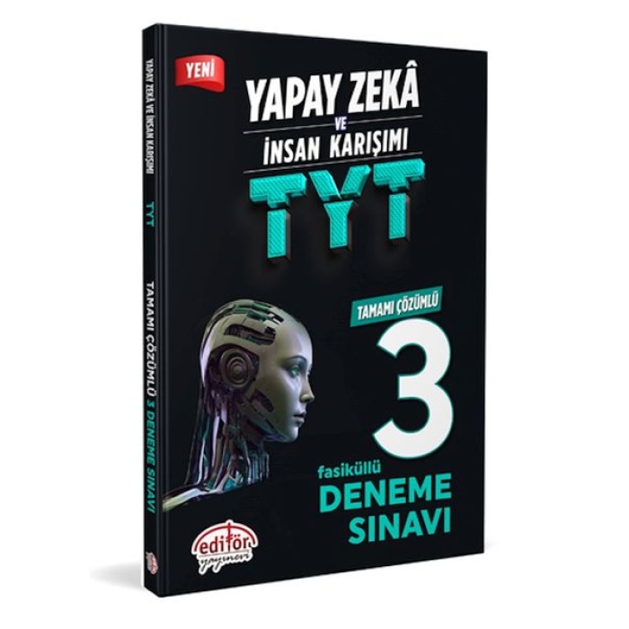 Editör Yapay Zeka Ve İnsan Karışımı Tyt Tamamı Çözümlü 3 Fasikül Deneme  (4022)