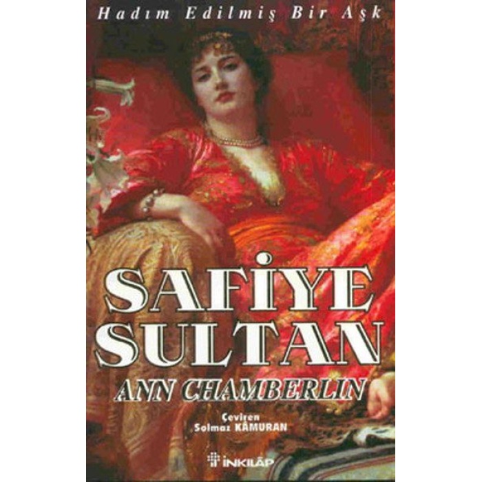 Safiye Sultan 01 - Hadım Edilmiş Bir Aşk  (4022)