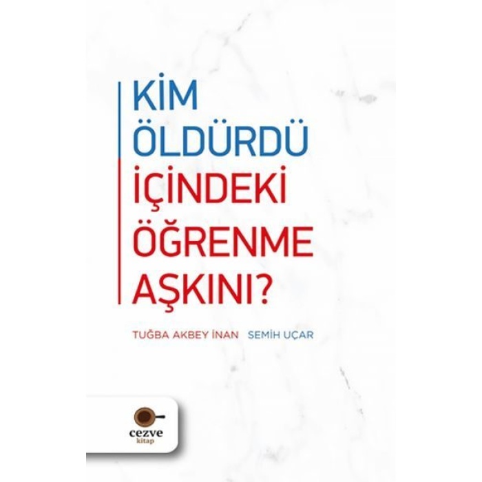 Kim Öldürdü İçindeki Öğrenme Aşkını ?  (4022)