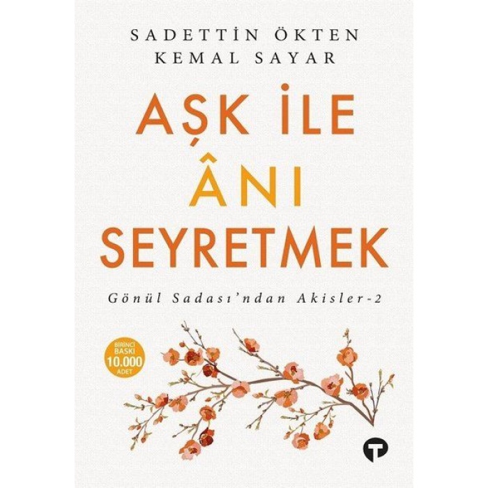 Aşk ile Anı Seyretmek - Gönül Sadası’ndan Akisler 2  (4022)