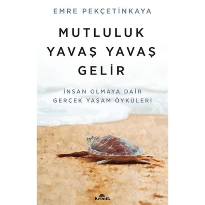 Mutluluk Yavaş Yavaş Gelir  (4022)