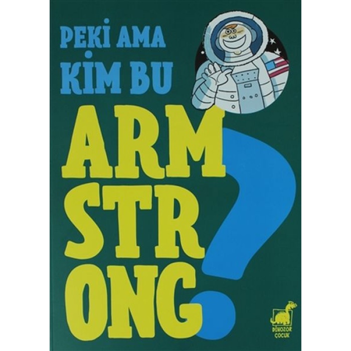 Peki Ama Kim Bu Armstrong ?  (4022)