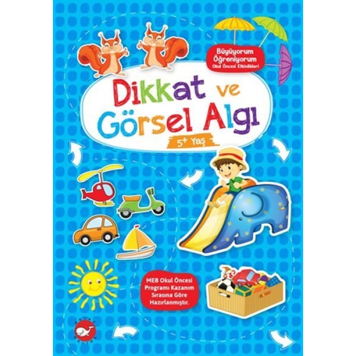 Büyüyorum Öğreniyorum Okul Öncesi Etkinlikleri - Dikkat ve Görsel Algı  5+Yaş  (4022)