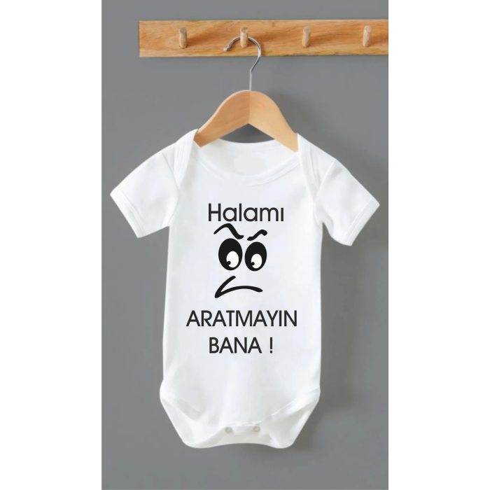 Halamı Aratmayın Bana Baskılı Bebek Body ZBN259