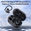 HOCO EQ8 Klipsli TWS Bluetooth 5.3 Kablosuz Stereo Kulakiçi Kulaklık