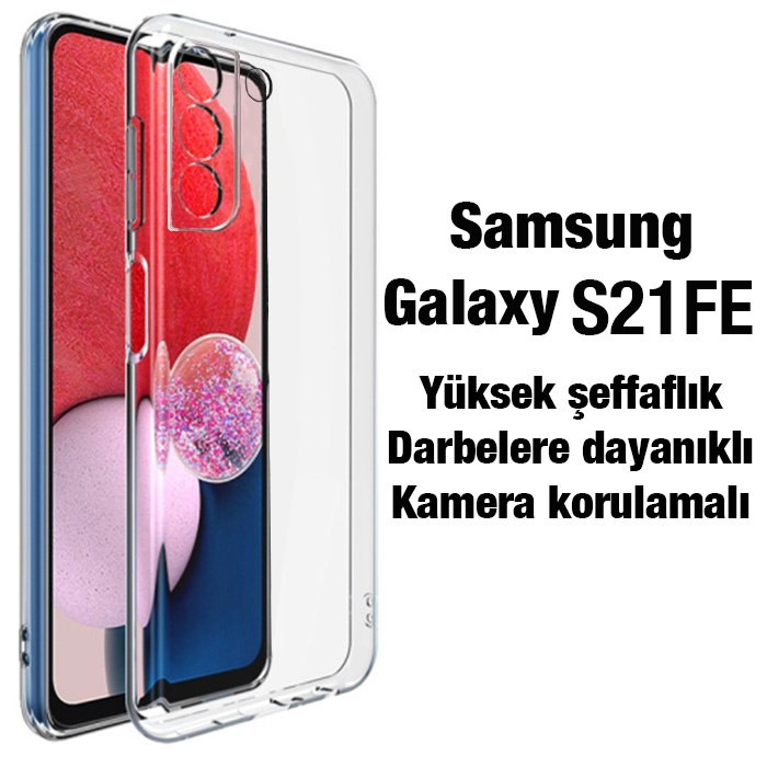 SM Galaxy S21 FE Kılıf Kamera Korumalı Şeffaf Silikon Kılıf